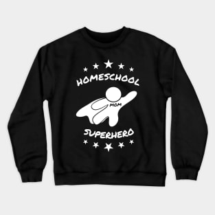 Mom - Homeschool Superhero Crewneck Sweatshirt